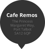 Cafe Remos, The Princess Margaret Way, Port Talbot SA12 6QP